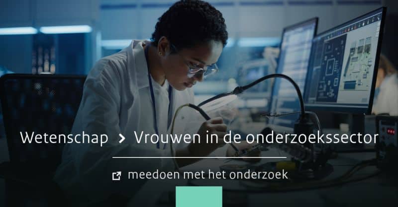 Enquête Nederlandse onderzoekssector: Waarom vrouwen wetenschap verlaten